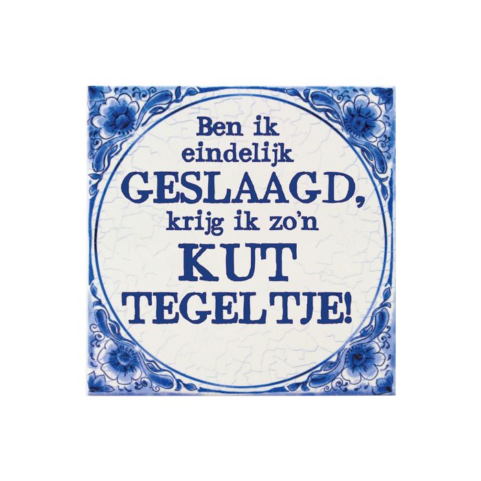 Tegeltje Delfts Blauw - Geslaagd Kut