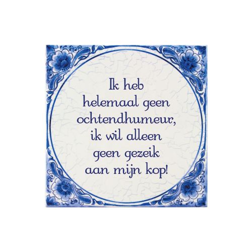 Tegeltje Delfts Blauw - Ochtendhumeur